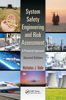System Safety Engineering and Risk Assessment : A Practical Approach, Second Edition by Nicholas J. Bahr - Paperback