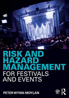Risk and Hazard Management for Festivals and Events by Peter Wynn-Moylan - Paperback