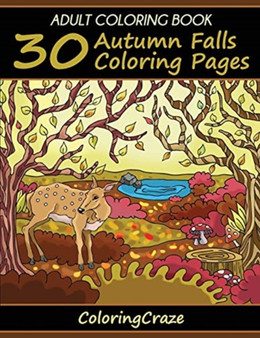 Adult Coloring Book : 30 Autumn Falls Coloring Pages : 3 by Coloringcraze - Paperback