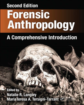 Forensic Anthropology : A Comprehensive Introduction, Second Edition by Natalie R. Langley - Paperback