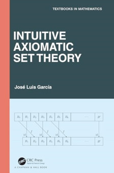 Intuitive Axiomatic Set Theory by Jose L Garcia - Hardback