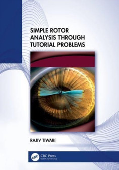 Simple Rotor Analysis through Tutorial Problems by Rajiv Tiwari - Hardback