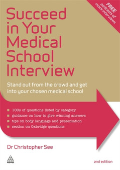 Succeed in Your Medical School Interview : Stand Out from the Crowd and Get into Your Chosen Medical School by Dr.Christopher See - Paperback