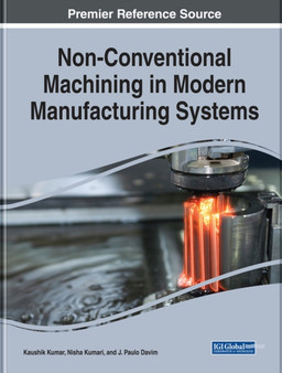 Non-Conventional Machining in Modern Manufacturing Systems by Kaushik Kumar - Hardback