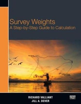 Survey Weights : A Step-by-step Guide to Calculation by Richard Valliant - Paperback