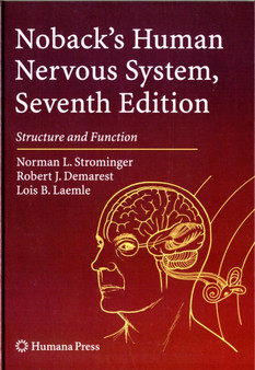 Noback's Human Nervous System, Seventh Edition : Structure and Function by Norman L. Strominger - Hardback
