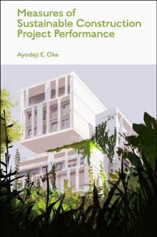 Measures of Sustainable Construction Projects Performance by Ayodeji E. Oke - Hardback
