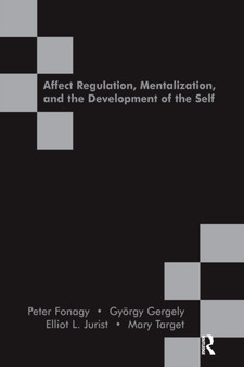 Affect Regulation, Mentalization and the Development of the Self by Peter Fonagy - Paperback