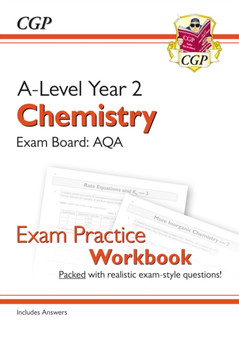 A-Level Chemistry: AQA Year 2 Exam Practice Workbook - includes Answers by CGP Books - Paperback