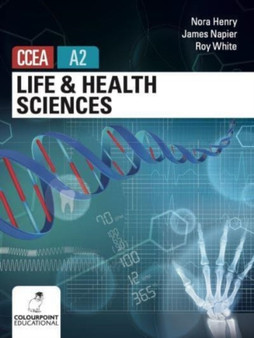 Life and Health Sciences for CCEA A2 Level by Nora Henry - Paperback
