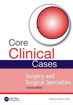 Core Clinical Cases in Surgery and Surgical Specialties by Janesh Gupta - Paperback