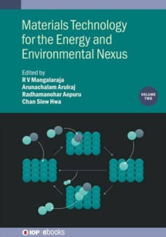 Materials Technology for the Energy and Environmental Nexus, Volume 2 by R.V) Mangalaraja - Hardback