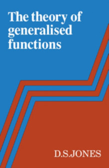 The Theory of Generalised Functions by D.S. Jones - Paperback