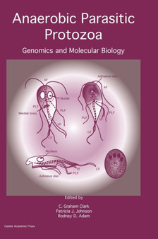 Anaerobic Parasitic Protozoa : Genomics and Molecular Biology by C.Graham Clark - Hardback