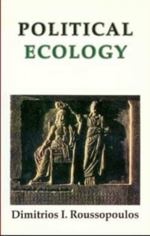 Political Ecology : Beyond Environmentalism by Dimitrios Roussopoulos - Paperback