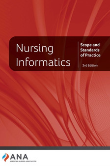 Nursing Informatics : Scope and Standards of Practice by American Nurses Association - Paperback