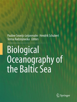 Biological Oceanography of the Baltic Sea by Pauline Snoeijs-Leijonmalm - Hardback