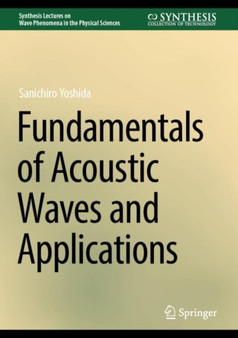 Fundamentals of Acoustic Waves and Applications by Sanichiro Yoshida - Hardback