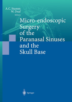 Micro-endoscopic Surgery of the Paranasal Sinuses and the Skull Base by Aldo C. Stamm - Paperback
