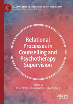 Relational Processes in Counselling and Psychotherapy Supervision by Ottar Ness - Paperback
