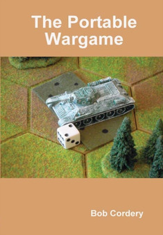 The Portable Wargame by Bob Cordery - Hardback