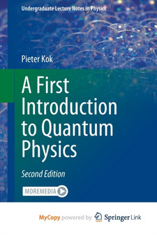 A First Introduction to Quantum Physics by Kok Pieter Kok - Paperback