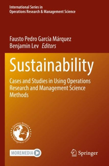 Sustainability : Cases and Studies in Using Operations Research and Management Science Methods : 333 by Fausto Pedro Garcia Marquez - Paperback