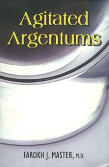Agitated Argentums by Dr Farokh J Master - Paperback