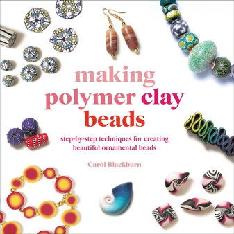 Making Polymer Clay Beads by Carol Blackburn - Paperback