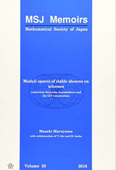 Moduli Spaces Of Stable Sheaves On Schemes: Restriction Theorems, Boundedness And The Git Construction : 33 by Masaki Maruyama - Paperback