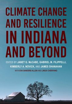 Climate Change and Resilience in Indiana and Beyond by Janet G. McCabe - Paperback