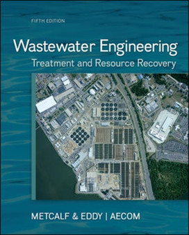 Wastewater Engineering: Treatment and Resource Recovery by Inc. Metcalf & Eddy - Hardback