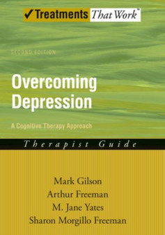 Overcoming Depression: A Cognitive Therapy Approach : Therapist Guide by Mark Gilson - Paperback