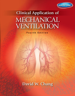 Clinical Application of Mechanical Ventilation by David Chang - Paperback