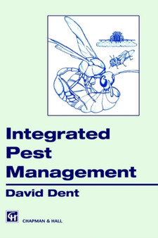 Integrated Pest Management by D. Dent - Hardback