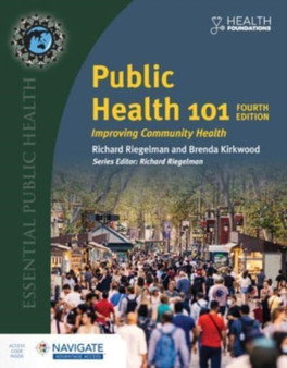 Public Health 101 : Improving Community Health by Richard Riegelman - Paperback