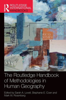 The Routledge Handbook of Methodologies in Human Geography by Sarah A. Lovell - Hardback