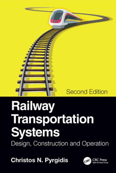 Railway Transportation Systems : Design, Construction and Operation by Christos N. Pyrgidis - Paperback