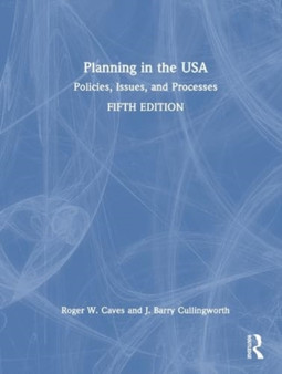 Planning in the USA : Policies, Issues, and Processes by Roger W. Caves - Hardback