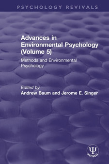 Advances in Environmental Psychology (Volume 5) : Methods and Environmental Psychology by Andrew Baum - Paperback