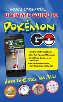 Pojo's Unofficial Ultimate Guide to Pokemon Go by Books Triumph - Paperback