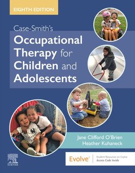 Case-Smith's Occupational Therapy for Children and Adolescents by Jane Clifford O'Brien - Hardback