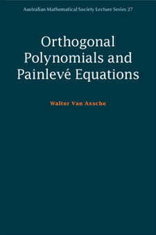 Orthogonal Polynomials and Painleve Equations by Walter Van Assche - Paperback