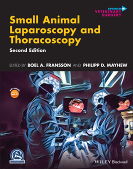 Small Animal Laparoscopy and Thoracoscopy by Boel A. Fransson - Hardback