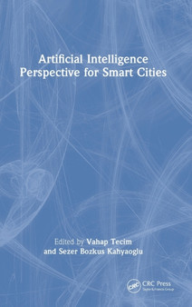 Artificial Intelligence Perspective for Smart Cities by Vahap Tecim - Hardback