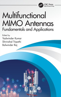 Multifunctional MIMO Antennas: Fundamentals and Application : Fundamentals and Applications by Yadwinder Kumar - Hardback
