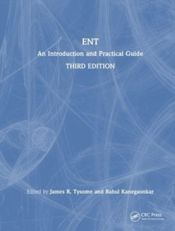 ENT : An Introduction and Practical Guide by James Tysome - Hardback