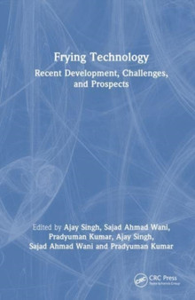 Frying Technology : Recent Development, Challenges, and Prospects by Ajay Singh - Hardback