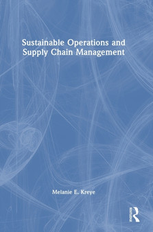 Sustainable Operations and Supply Chain Management by Melanie E. Kreye - Hardback
