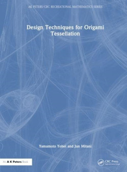 Design Techniques for Origami Tessellations by Yohei Yamamoto - Hardback